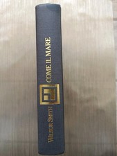 COME IL MARE -  Wilbur Smith -