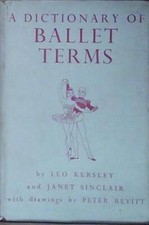 Kersley DICTIONARY OF BALLET TERMS A & C Black Publishers Ltd 1973