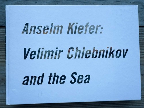Anselm kiefer velimir - kiefer:,
