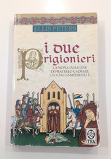 ELLIS PETERS I DUE PRIGIONIERI
