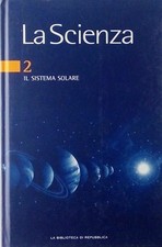 Il Sistema Solare n 2 La Scienza La Biblioteca di Repubblica 2005