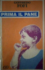 Goffredo Fofi - Prima il pane