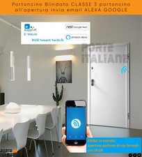 Portoncino Blindato CLASSE 3 portoncino  all'apertura invia email ALEXA GOOGLE