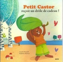 Petit Castor reçoit un drôle
