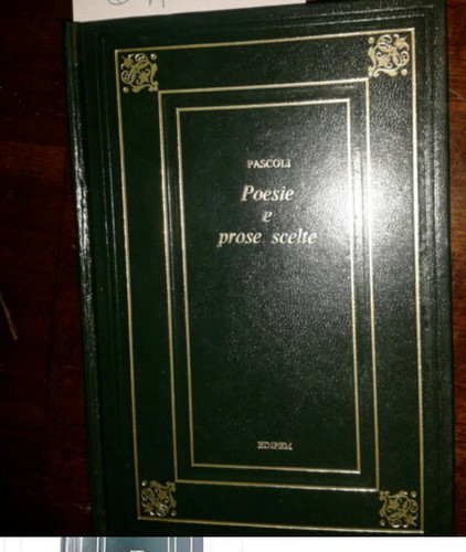Pascoli poesie prose scelte - poesie, e