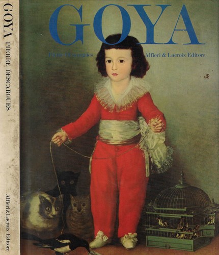 Goya pierre descargues - goya.,
