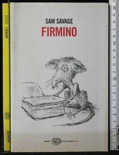 FIRMINO. SAM SAVAGE. EINAUDI.