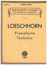LOESCHHORN PIANOFORTE TECHNICS