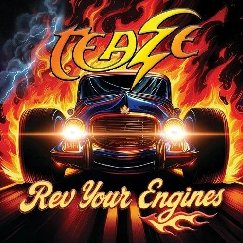 Teaze rev your engines - -,