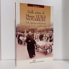 SULLE ORME DI MONS. LUIGI NOVARESE REMIGIO FUSI EDIZIONI CVS LIBRO SAGGIO 2007