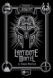 Lantidote mortel tome - lantidote, mortel,