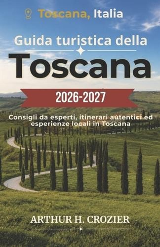 Guida turistica della - , toscana