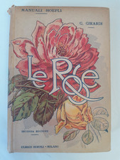 LE ROSE. Storia, coltivazione