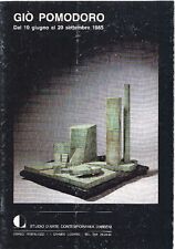 Giò Pomodoro (Cat. Di mostra, Studio d'Arte Contemporanea Dabbeni, 1985)