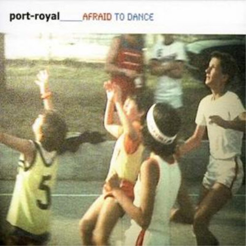 Port royal afraid - port-royal, dance