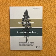 Il bosco del confine - Manzon Federica
