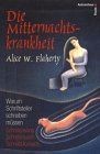 Die Mitternachtskrankheit -