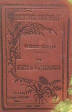 La morte di Wallenstein. Vers. di Francesco Vergani. SCHILLER Federico: 1883