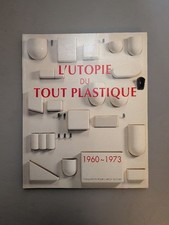 L'utopie du tout plastique