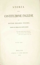 Storia Della Costituzione Inglese - Edoardo Fischel - Ed. Corona E Caimi Mila...