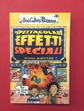 Spettacolari effetti speciali.Una cultura pazzesca-di Diana Kimpton-Salani 2002
