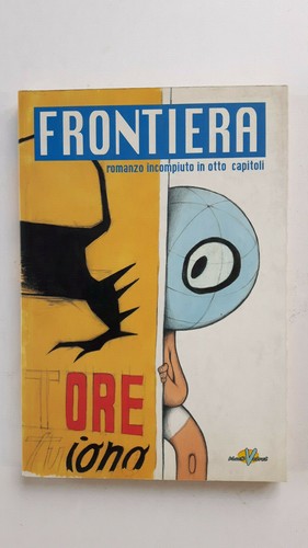 Frontiera romanzo incompiuto - romanzo,