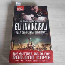 GLI INVINCIBILI ALLA CONQUISTA DEL POTERE - ANDREA FREDIANI - NEWTON - 2014