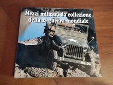 Mezzi Militari Da Collezione Della 2° Guerra Mondiale 