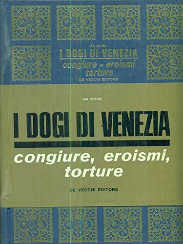 Dogi venezia congiure - dogi, di
