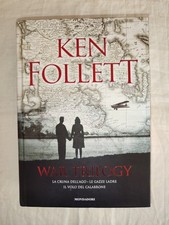 War trilogy La cruna dell'ago-Le gazze ladre-Il volo del calabrone Ken Follet 