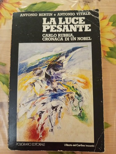 Luce pesante carlo rubbia - la,