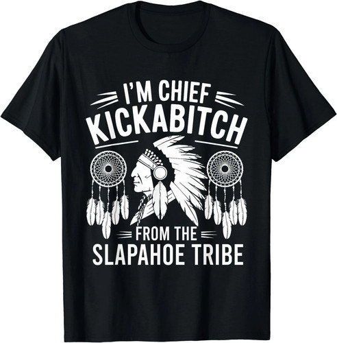 Maglietta chief kickabitch - i'm,