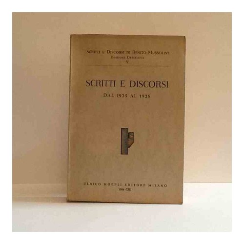 Scritti discorsi dal 1925 - e, al