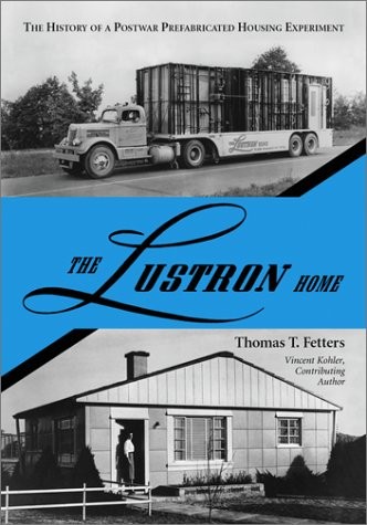 Lustron homes the history of - lustron,
