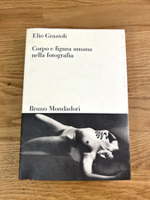 Elio Grazioli: Corpo e figura umana nella fotografia (Bruno Mondadori 1998)