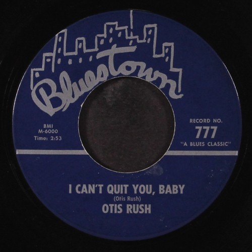Otis rush can quit - otis, you