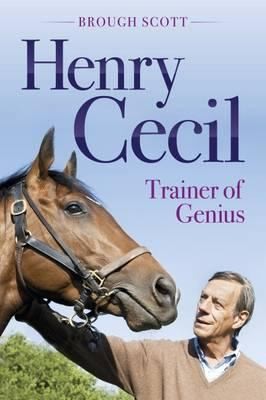 Henry cecil trainer genius - cecil:, of