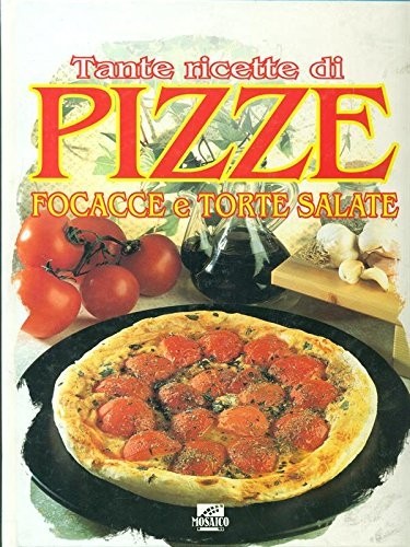 Tante ricette pizze - tante,