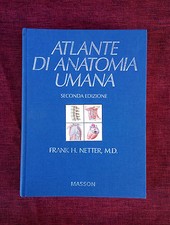 ATLANTE DI ANATOMIA UMANA Frank H. Netter, M.D. MASSON 2005 seconda edizione