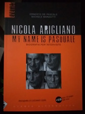 NICOLA ARIGLIANO MY NAME IS PASQUALE con cd 15 brani ed. Stampa Alternativa 2002