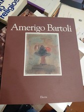 Giuseppe Appella Amerigo Bartoli Terni 1890 Roma 1971 Electa 1994