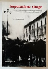 CORRADO PONZANELLI - IMPUTAZIONE STRAGE - ALTRIMARGINI STRAGE DI BRESCIA 