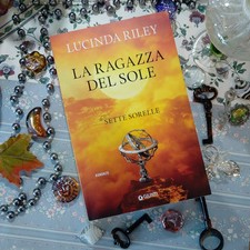 La Ragazza Del Sole Lucinda Riley Le Sette Sorelle Giunti Romanzo