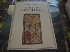 IL LIBRO DI TUTTI I LIBRI - CALASSO - 2019 ADELPHI - 1A EDIZIONE  (L)
