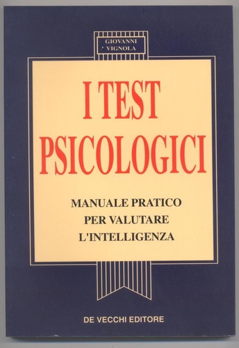 Test psicologici manuale - test, psicologici.