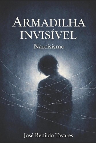 Armadilha invisvel narcisismo - armadilha, invisvel: