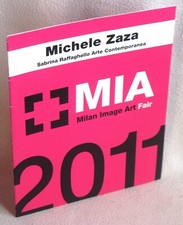 MICHELE ZAZA - APPARIZIONE MAGICA - MIA, Milan Image Art Fair, 2011