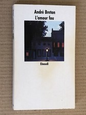 André Breton - L'amour fou - Einaudi 1987