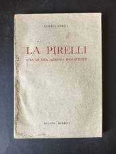 Alberto Pirelli LA PIRELLI VITA DI UNA AZIENDA INDUSTRIALE sponsor Milan