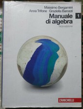 MANUALE DI ALGEBRA VOL.1 - 3a EDIZIONE - BERGAMINI TRIFONE BAROZZI - ZANICHELLI